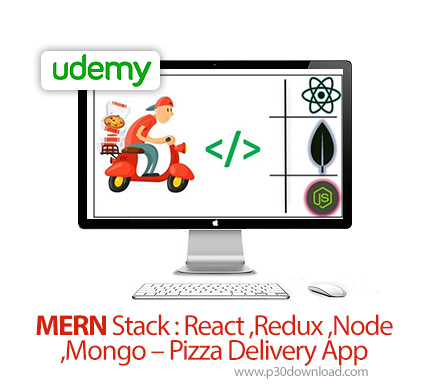 دانلود Udemy MERN Stack : React ,Redux ,Node ,Mongo - Pizza Delivery App - آموزش مرن برای ساخت اپ تح