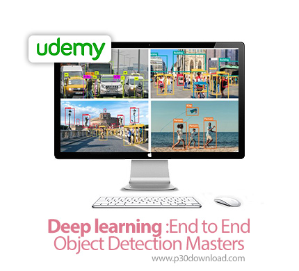 دانلود Udemy Deep learning :End to End Object Detection Masters - آموزش یادگیری عمیق: تشخیص اشیا