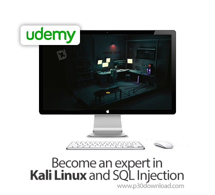دانلود Udemy Become an expert in Kali Linux and SQL Injection - آموزش کالی لینوکس و تزریق اس کیو ال