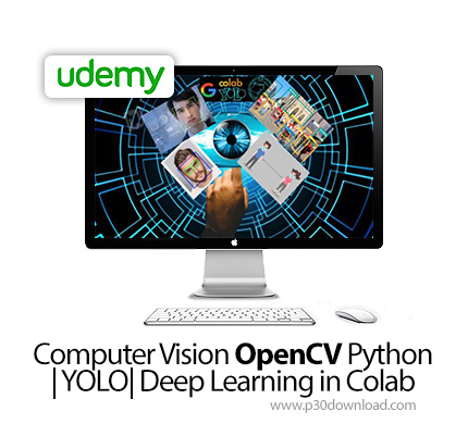دانلود Udemy Computer Vision OpenCV Python | YOLO| Deep Learning in Colab - آموزش اوپن سی وی برای پر