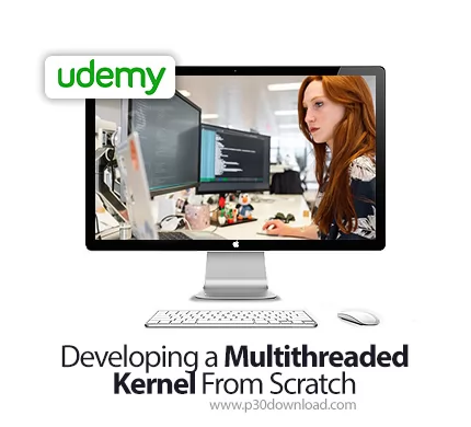 دانلود Udemy Developing a Multithreaded Kernel From Scratch آموزش ...