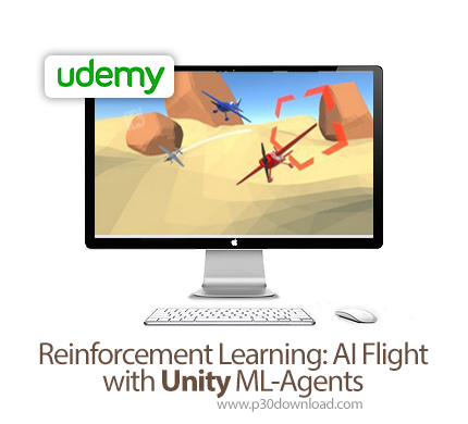 دانلود Udemy Reinforcement Learning: AI Flight with Unity ML-Agents - آموزش تقویتی یونیتی با هوش مصن