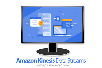دانلود Amazon Kinesis Data Streams - آموزش آمازون کینزیس، سرویس استریم داده 
