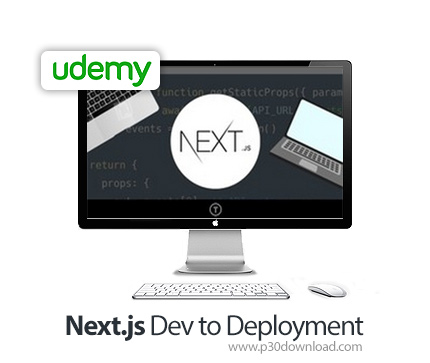 دانلود Udemy Next.js Dev to Deployment - آموزش نکست جی اس، توسعه تا استقرار