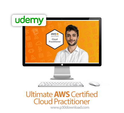 دانلود Udemy Ultimate AWS Certified Cloud Practitioner - آموزش وب سرویس های آمازون به طور کامل