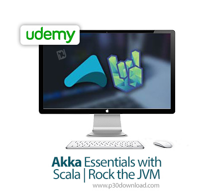 دانلود Udemy Akka Essentials with Scala | Rock the JVM - آموزش آکا همراه با اسکالا