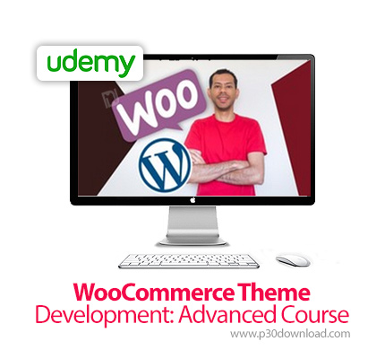 دانلود Udemy WooCommerce Theme Development: Advanced Course - آموزش توسعه پوسته ووکامرس
