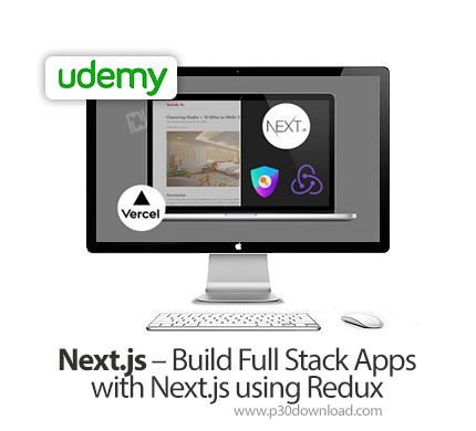 دانلود Udemy Next.js - Build Full Stack Apps with Next.js using Redux - آموزش نکست جی اس: ساخت اپ ها