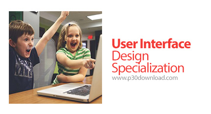 دانلود Coursera User Interface Design Specialization - آموزش طراحی رابط کاربری