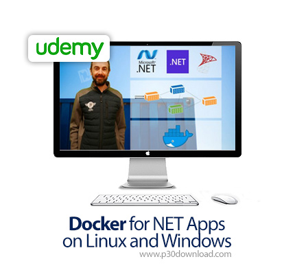 دانلود Udemy Docker for NET Apps - on Linux and Windows - آموزش داکر برای اپ های دات نت
