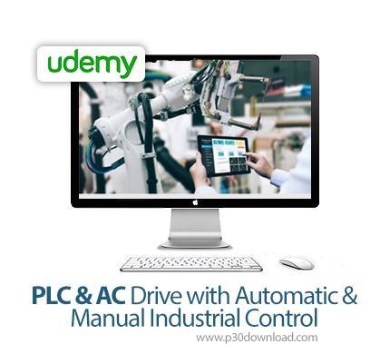 دانلود Udemy PLC & AC Drive with Automatic & Manual Industrial Control - آموزش راه انداز پی ال سی و 