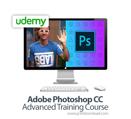 دانلود Udemy Adobe Photoshop CC - Advanced Training Course - آموزش ادوبی فتوشاپ سی سی پیشرفته