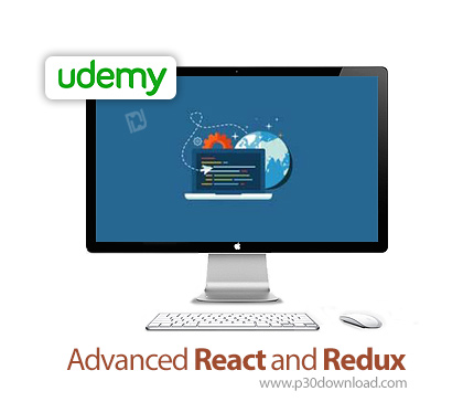 دانلود Udemy Advanced React and Redux - آموزش ری اکت و ریداکس پیشرفته