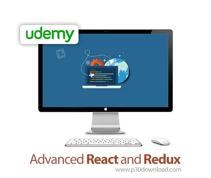 دانلود Udemy Advanced React and Redux - آموزش ری اکت و ریداکس پیشرفته