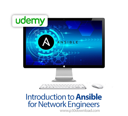 دانلود Udemy Introduction to Ansible for Network Engineers - آموزش انسیبل برای مهندسان شبکه
