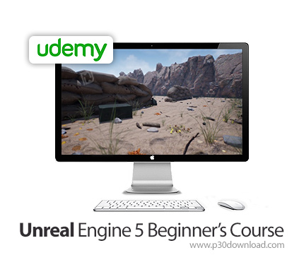 دانلود Udemy Unreal Engine 5 Beginner's Course - آموزش موتور آنریل 5