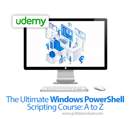 دانلود Udemy The Ultimate Windows PowerShell Scripting Course: A to Z - آموزش ویندوز پاورشل به صورت 