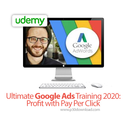 دانلود Udemy Ultimate Google Ads Training 2020: Profit with Pay Per Click - آموزش گوگل ادز، پرداخت ب