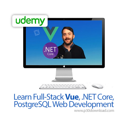 دانلود Udemy Learn Full-Stack Vue, .NET Core, PostgreSQL Web Development - آموزش ووی، دات نت کور، پو