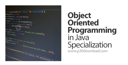 دانلود Coursera Object Oriented Programming in Java Specialization - آموزش برنامه نویسی شی گرا در جا