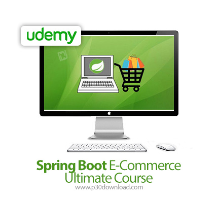 دانلود Udemy Spring Boot E-Commerce Ultimate Course - آموزش اسپرینگ بوت، تجارت الکترونیک