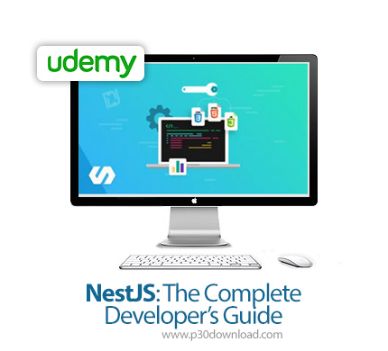 دانلود Udemy NestJS: The Complete Developer's Guide - آموزش نست جی اس به صورت کامل