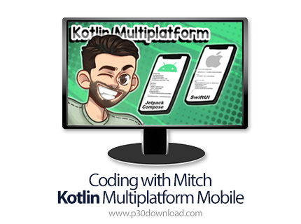دانلود Coding with Mitch - Kotlin Multiplatform Mobile - آموزش کوتلین، پلتفرم چندگانه موبایل