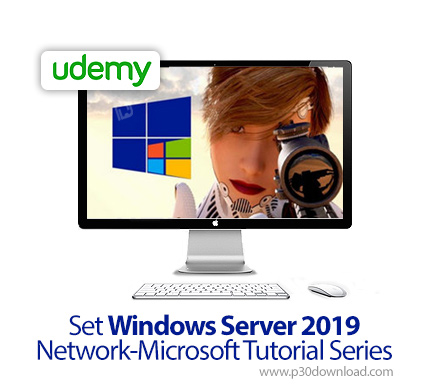 دانلود Udemy Set Windows Server 2019 Network-Microsoft Tutorial Series - آموزش دوره های شبکه ی ویندو