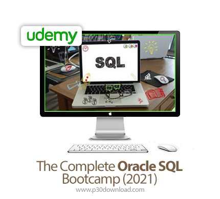 دانلود Udemy The Complete Oracle SQL Bootcamp (2021) - آموزش اوراکل اس کیو ال کامل