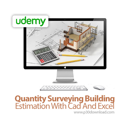 دانلود Udemy Quantity Surveying Building Estimation With Cad And Excel - آموزش برآورد ساخت ساختمان ب
