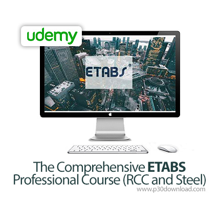 دانلود Udemy The Comprehensive ETABS Professional Course (RCC and Steel) - آموزش ایتبس به صورت حرفه 