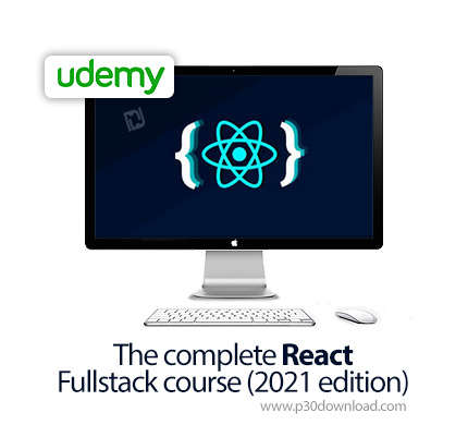 دانلود Udemy The complete React Fullstack course ( 2021 edition ) - آموزش کامل ری اکت