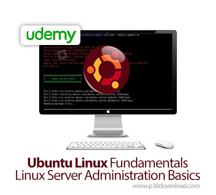 دانلود Udemy Ubuntu Linux Fundamentals Linux Server Administration Basics - آموزش اصول و مبانی مدیری