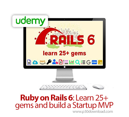 دانلود Udemy Ruby on Rails 6: Learn 25+ gems and build a Startup MVP - آموزش روبی آن ریلز 6