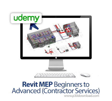 دانلود Udemy - Revit MEP Beginners to Advanced (Contractor Services) - آموزش رویت مپ، مقدماتی تا پیش