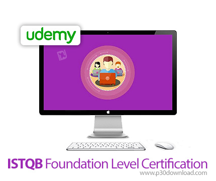 دانلود Udemy ISTQB Foundation Level Certification - آموزش مدرک مبانی آی اس تی کیو بی
