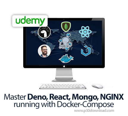 دانلود Udemy Master Deno, React, Mongo, NGINX running with Docker-Compose - آموزش دنو، ری اکت، مانگو