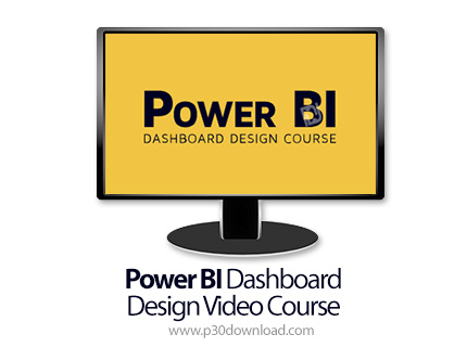 دانلود SQLBI Power BI Dashboard Design Video Course - آموزش پاور بی آی برای ساخت داشبورد