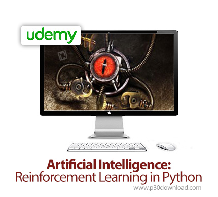 دانلود Udemy Artificial Intelligence: Reinforcement Learning in Python - آموزش هوش مصنوعی: یادگیری ت