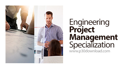 دانلود Coursera Engineering Project Management Specialization - آموزش دوره ها ی مدیریت پروژه