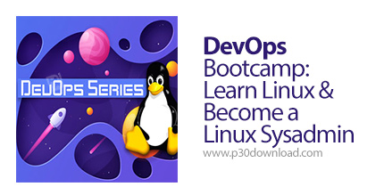 دانلود ZeroToMastery DevOps Bootcamp: Learn Linux & Become a Linux Sysadmin - آموزش توسعه دوآپس: یاد