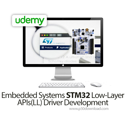 دانلود Udemy Embedded Systems STM32 Low-Layer APIs(LL) Driver Development - آموزش سیستم های تعبیه شد