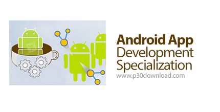 دانلود Coursera Android App Development Specialization - آموزش دوره های توسعه اپ اندروید