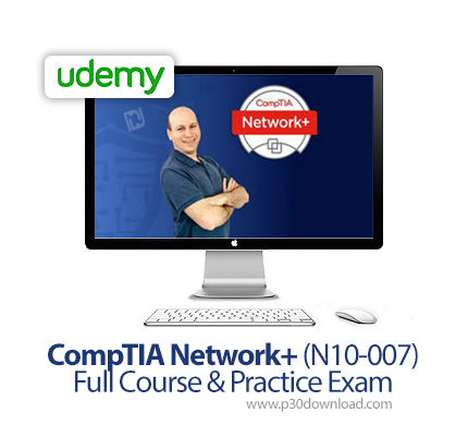 دانلود Udemy CompTIA Network+ (N10-007) Full Course & Practice Exam - آموزش کامپتیا نتورک پلاس 007-N10
