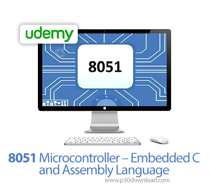 دانلود Udemy 8051 Microcontroller - Embedded C and Assembly Language - آموزش میکروکنترلر 8051 - زبان