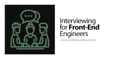 دانلود Frontend Masters Interviewing for Front-End Engineers - آموزش مصاحبه برای مهندسی ساخت رابط کا