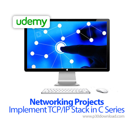 دانلود Udemy Networking Projects - Implement TCP/IP Stack in C Series - آموزش پروژه های شبکه - پیاده