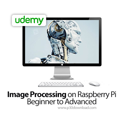 دانلود Udemy Image Processing on Raspberry Pi - Beginner to Advanced - آموزش پردازش تصویر با رسبری پ