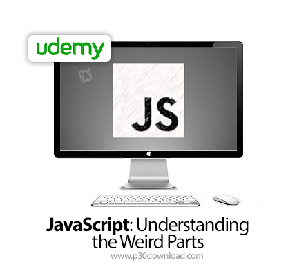 دانلود Udemy JavaScript: Understanding the Weird Parts - آموزش جاوا اسکریپت: آشنایی با قسمت های عجیب