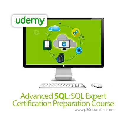 Udemy Advanced SQL: SQL Expert Certification Preparation Course آموزش